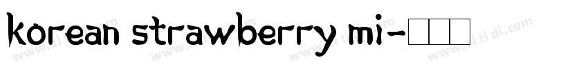 korean strawberry mi字体转换